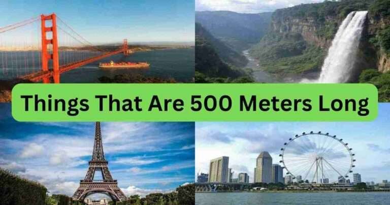 12-Things-That-Are-500-Meters-Long